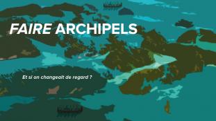 Faire Archipels