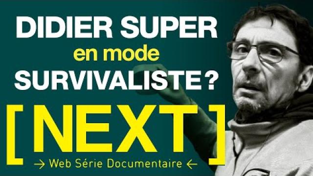S01 E06- Didier Super en mode survivaliste ?